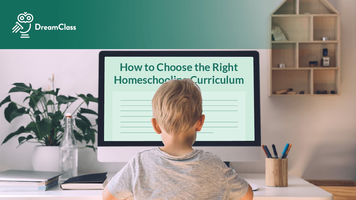 How to Choose the Right Homeschooling Curriculum